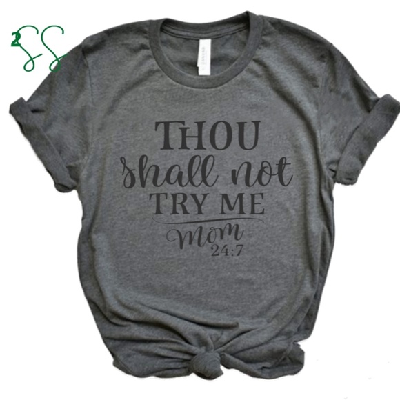 Thou Shall Try Me Tshirt - Picture 1 of 1